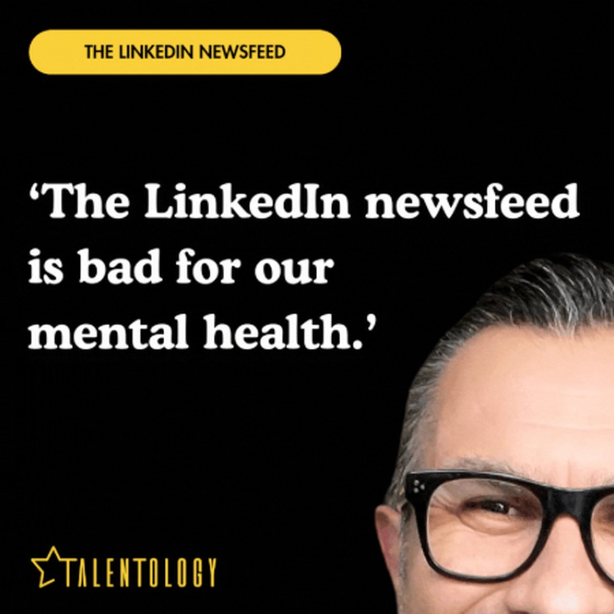 Trevor Churchley on a black background with the label The LinkedIn newsfeed and the words: The LinkedIn newsfeed is bad for our mental health.